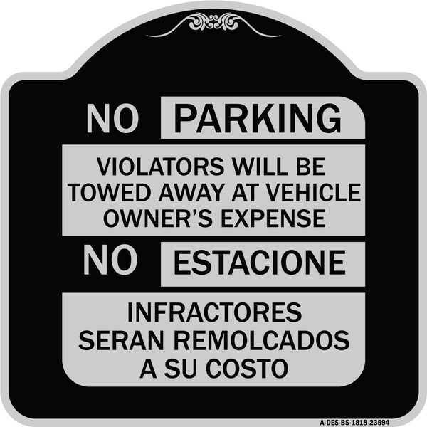 No Parking Violators Will Be Towed Away at Vehicle Owners No Estacione Infractores, BS-1818-23594